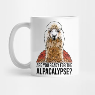 Are You Ready For The Alpacalypse Alpaca Pun Mug